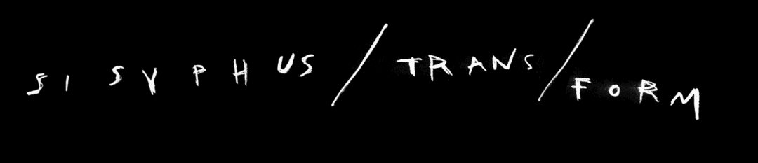 Sisyphus transform handwritten text on black background.